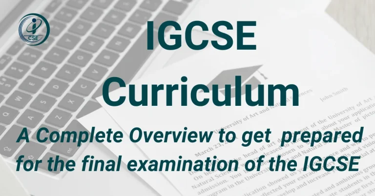 What is the IGCSE Curriculum? A complete overview