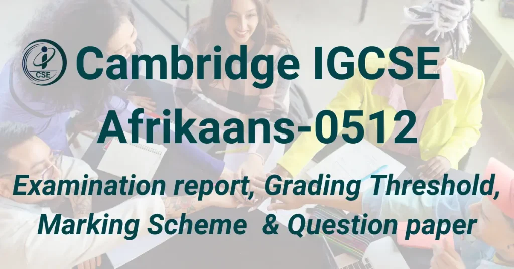 Cambridge IGCSE Afrikaans-0512 Past papers